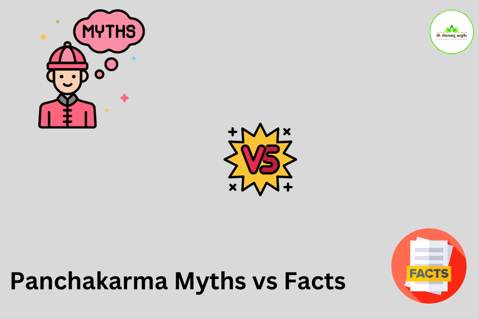 Panchakarma Myths vs Facts