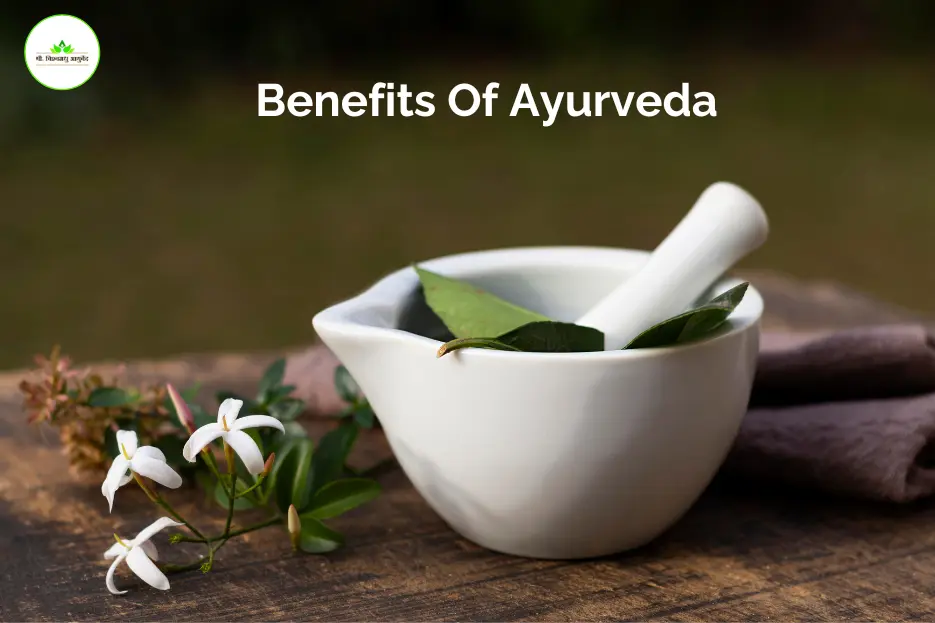 Benefits Of Ayurveda Benefits Of Ayurveda